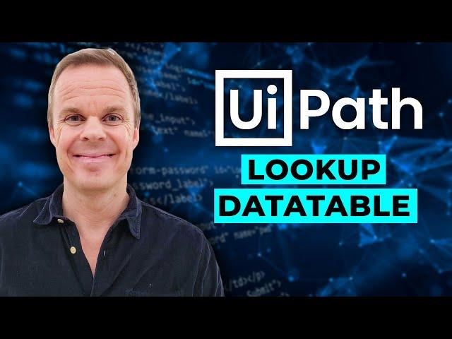 How to Lookup Data Table in UiPath - Full tutorial