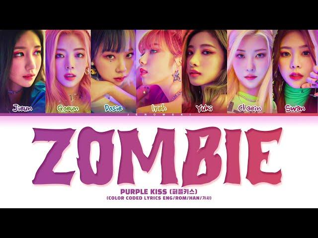 PURPLE KISS (퍼플키스) - 'Zombie' (Color Coded Eng/Rom/Han/가사)