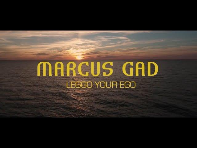 Marcus Gad - Leggo Your Ego [Official Lyrics Video]