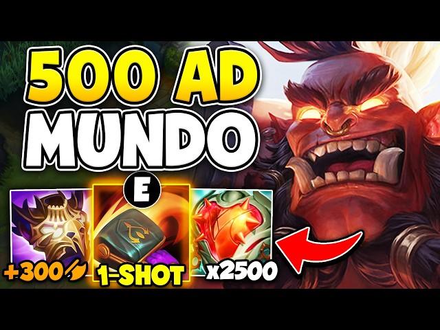 DR. MUNDO, BUT I HAVE 500 AD AND KILL YOU WITH 1 AUTO ATTACK (THIS IS HILARIOUS)