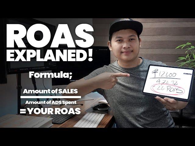 Ano nga ba ang ROAS or Return On Ad Spent? Explained in 10 Minutes!