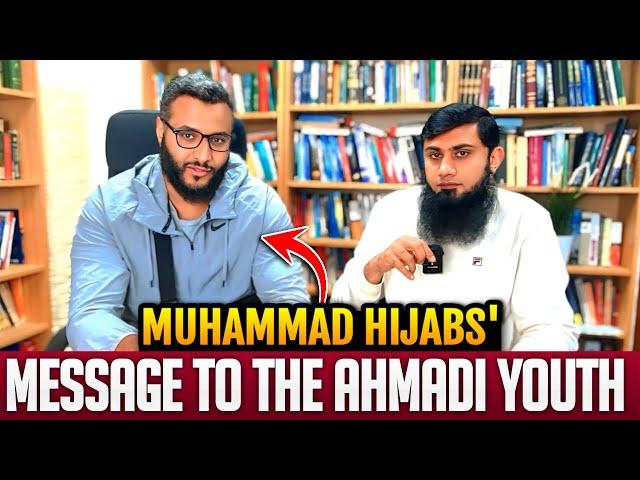 MUHAMMAD HIJABS' MESSAGE TO THE AHMADI YOUTH