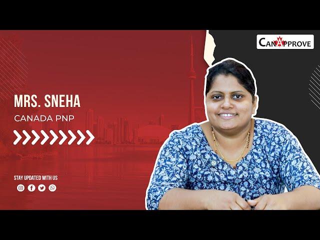 Client Success | Sneha’s Journey to Canada | Canada PNP & Canada PR | CanApprove