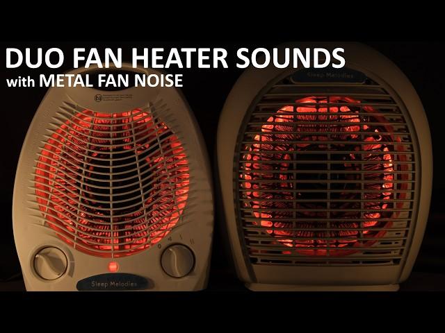 SLEEP WELL  Duo Fan Heater Sounds with Metal Fan Noise for a Deep Sleep