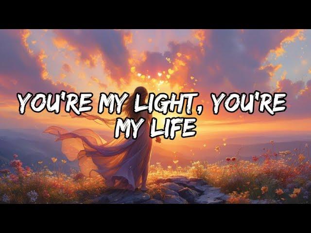 You’re My Light, You’re My Life-Official Lyrics Video