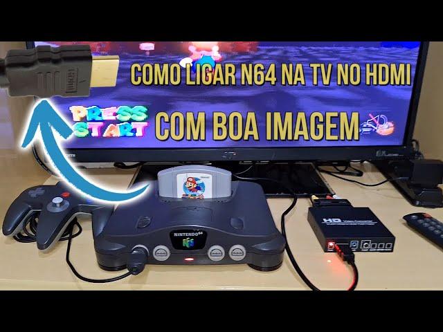 COMO LIGAR O NINTENDO 64 NA TV SMART NO HDMI - COMO LIGAR N64 NA TV NOVA NA OPÇÃO HDMI