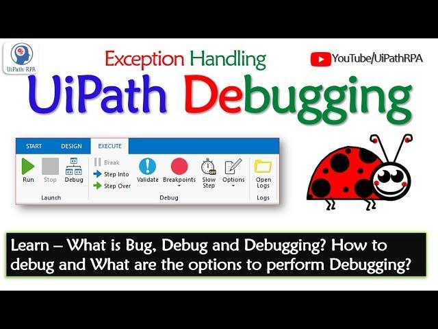 UiPath Debugging|Exception Handling|UiPath RPA Tutorial