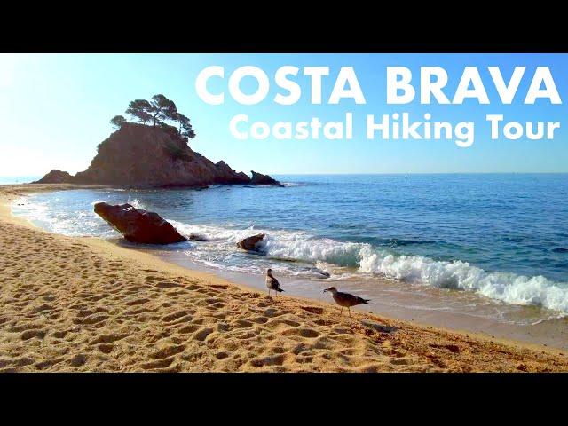 COSTA BRAVA SPAIN  COASTAL HIKING TOUR 4K WALK