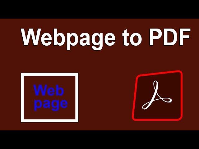 How to Convert Webpage to PDF Document in Adobe Acrobat Pro