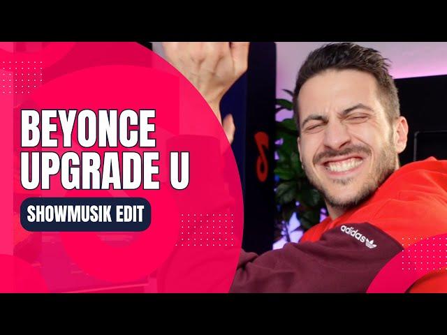 Beyonce - Upgrade U (Showmusik Edit) [Full Version]