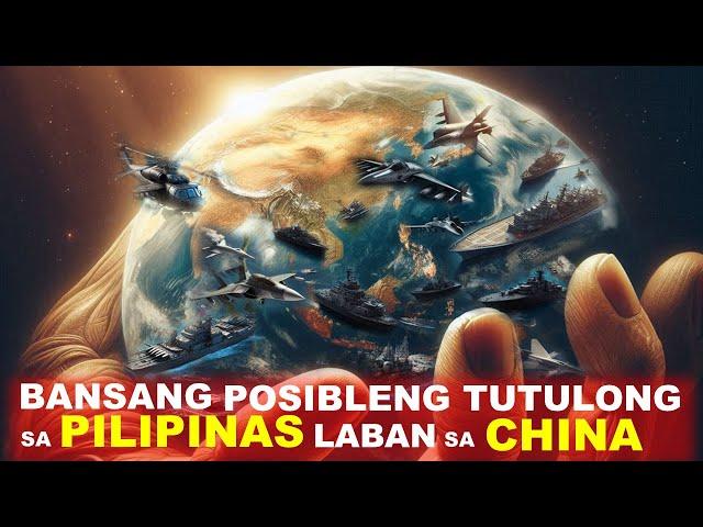 Mga Bansang Posibleng Tutulong at susuporta  sa Pilipinas Laban sa China