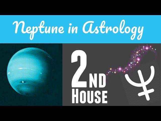  Neptune In The 2nd House | Astrology with Maya