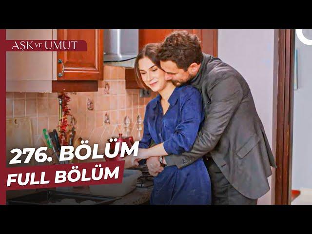 Aşk ve Umut 276. Bölüm