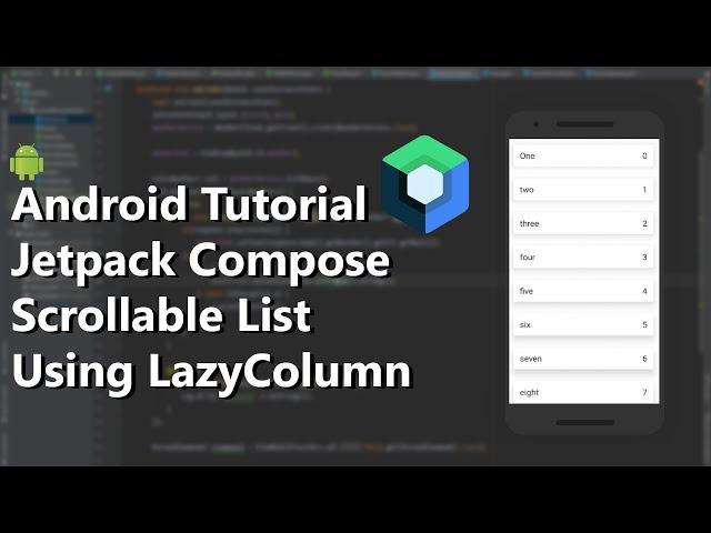 Jetpack Compose Tutorial  - Scrollable List using LazyColumn