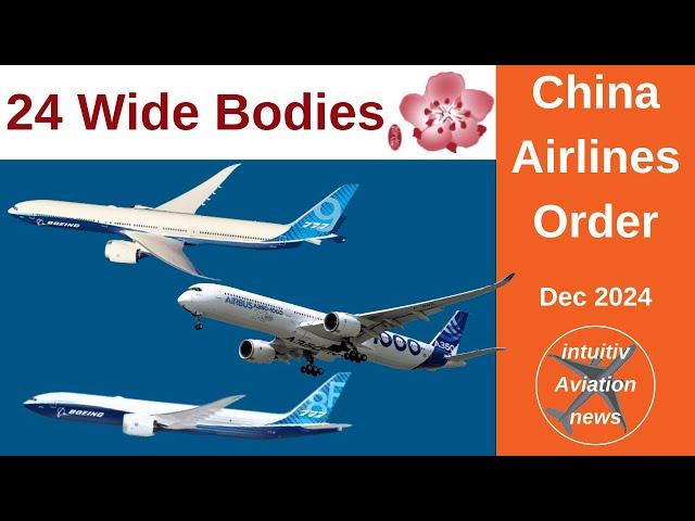 Taiwan Based China Airlines Orders 24 Wide Bodies: 777-9, 777-8F & A350-1000