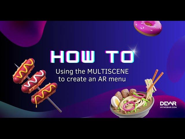  HOW TO: Using the Multiscene to create AR menu