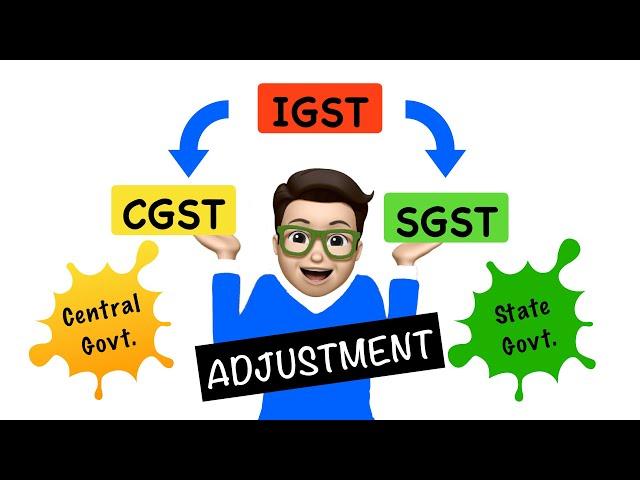 GST adjustments IGST CGST SGST