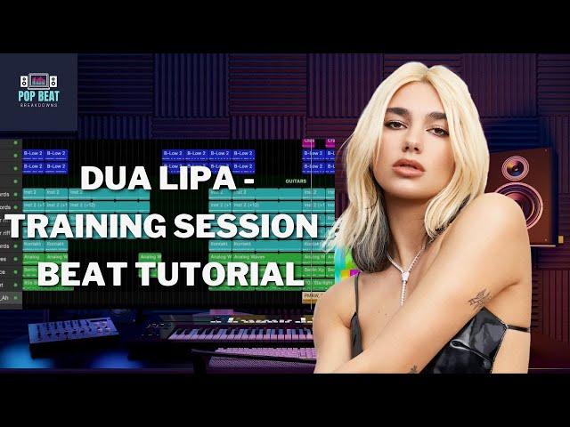 How To Produce A ' Dua Lipa - Training Session ' Type Beat | Music Production Tutorial