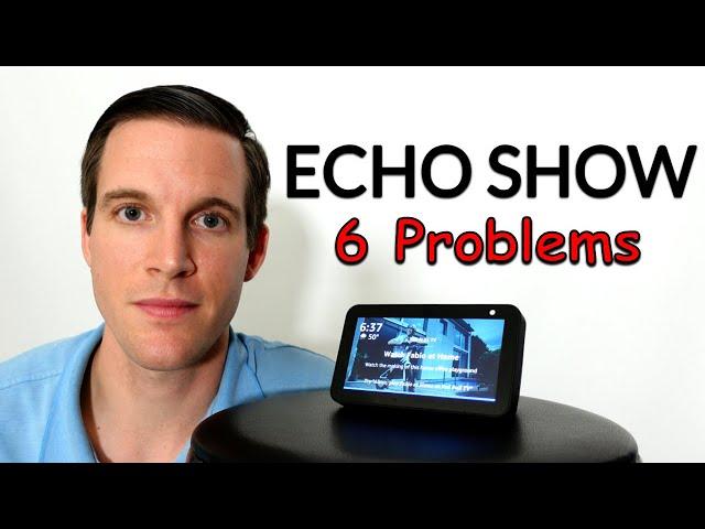 6 Problems I've Seen With Amazon's Echo Show 5, 8 & 10 (2020)