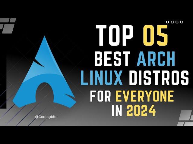 Top 05 Best ARCH Linux Distros for EveryOne in 2024   #arch