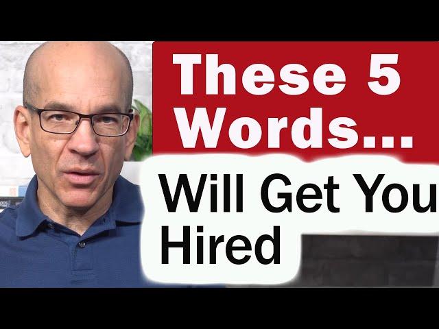 Sure-Fire Interview Closing Statement - 5 magic words to landing the job