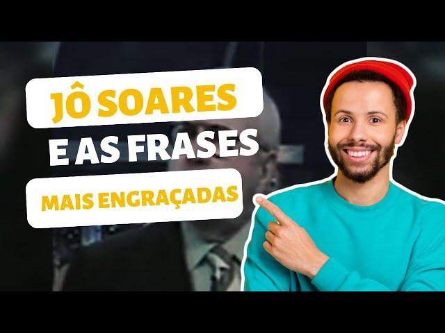  Jô Soares e as Frases Mais Engraçadas 