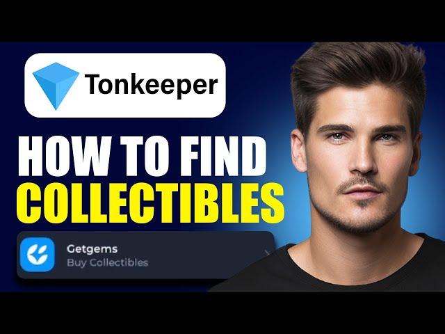 How To Find Collectibles On Tonkeeper (Step By Step)