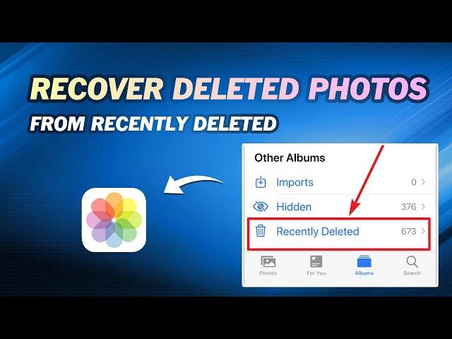 How to Recover Deleted Photos After Deleting from Recently Deleted