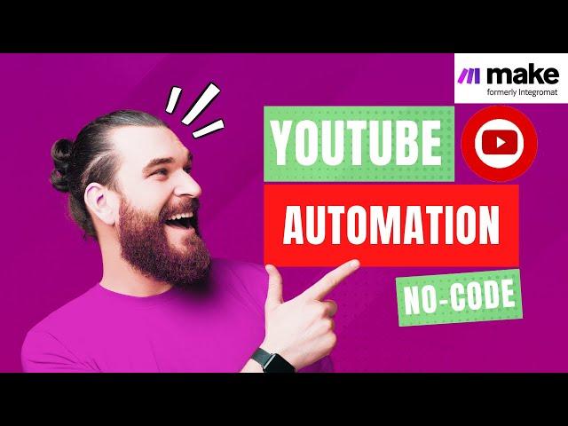 YouTube Automation App on MAKE (Formerly Integromat) | MSquare Automation Solutions