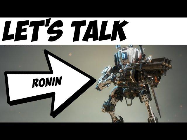 Titanfall 2 | Let's talk Ronin