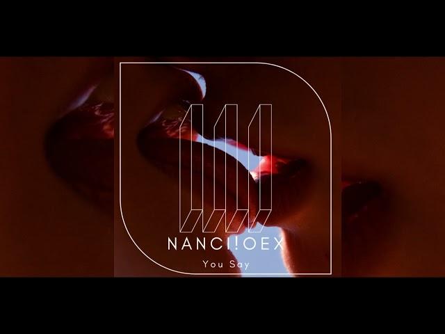 Nanci!oex - You Say ( Original Mix )