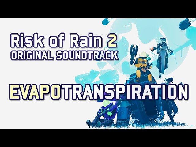 Chris Christodoulou - Evapotranspiration | Risk of Rain 2 (2020)