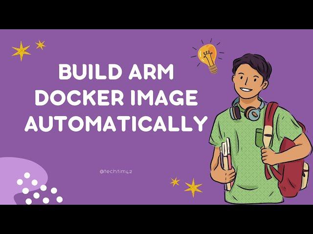 Docker - How to build a multi-arch (ARM64) Docker Image Automatically