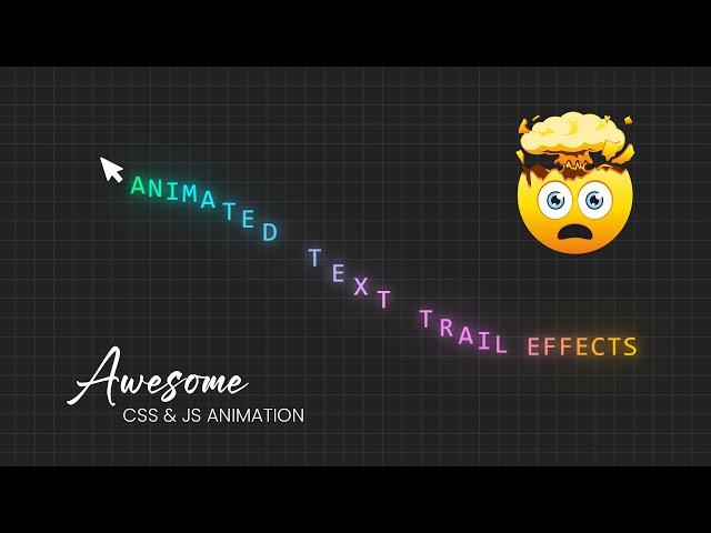 Animated Text Trail Effects using CSS & Javascript