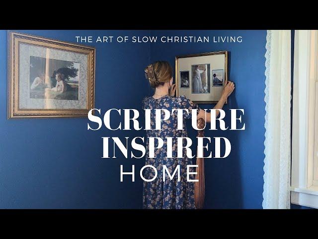 Create a Scripture Inspired Home Atmosphere I Slow Christian Living