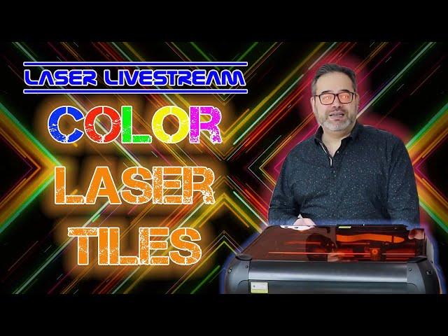 Instant colour in Laser tiles - Laser Livestream 34