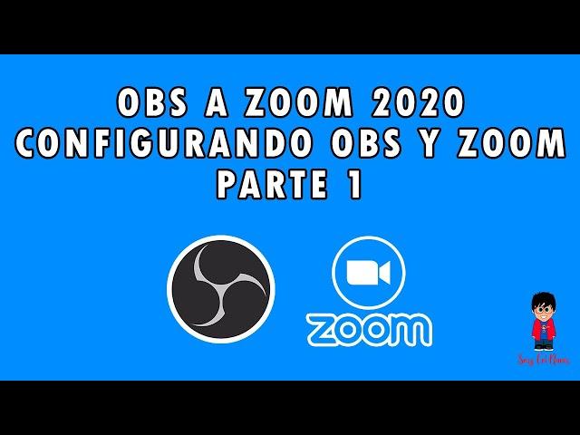 Transmitir OBS a Zoom 2020 - Configuración general de OBS y Zoom | Parte 1