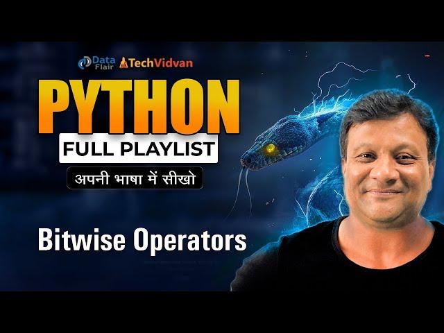 Python Bitwise Operators in Hindi | How to use AND, OR, NOT, XOR, left, right shift Operators Part-3