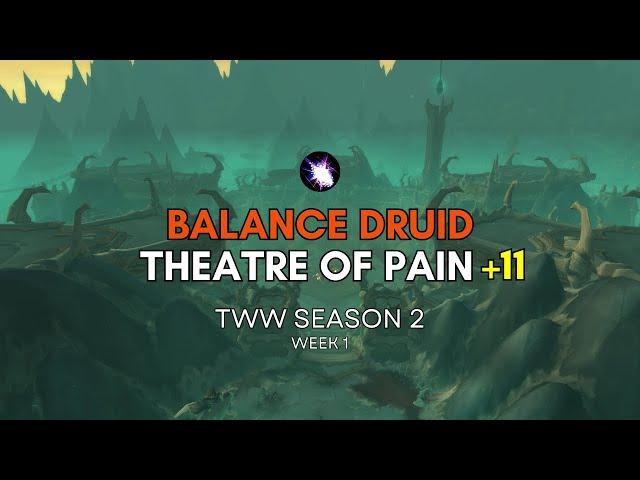 Theatre of Pain +11 | Balance Druid PUG | TWW Season 2 Week 1