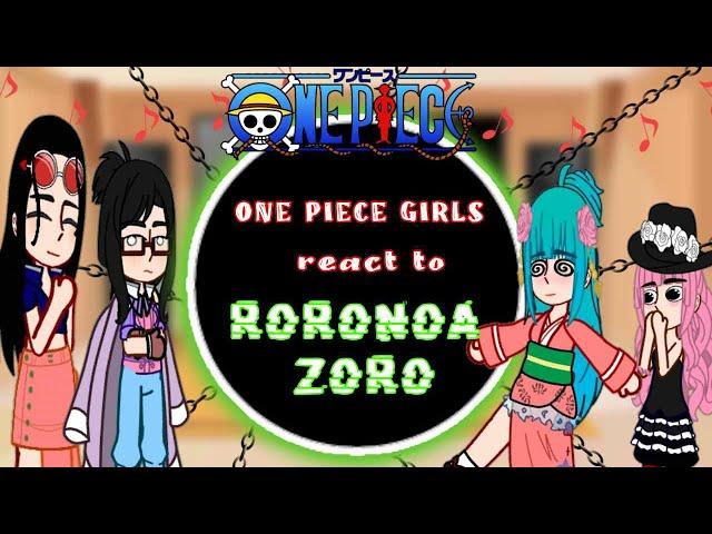 •|One Piece Girls react to Roronoa Zoro|• ships | gacha react full