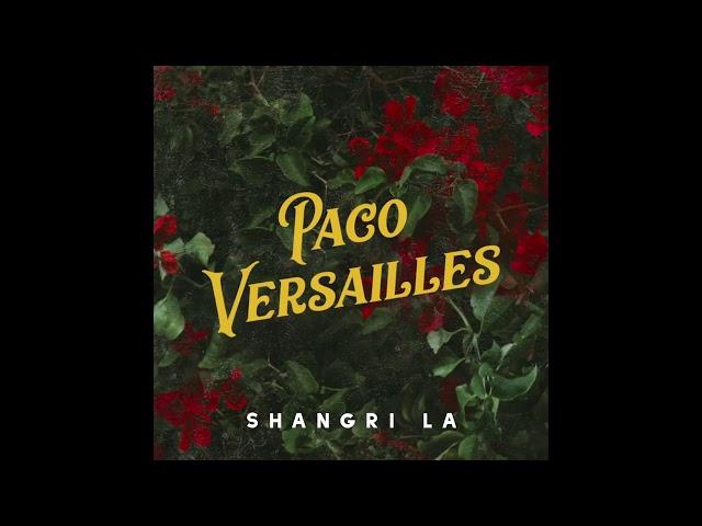 Paco Versailles - Shangri La (Official Audio)