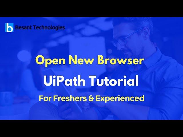 UiPath Tutorial For Beginners | UiPath Open New Browser