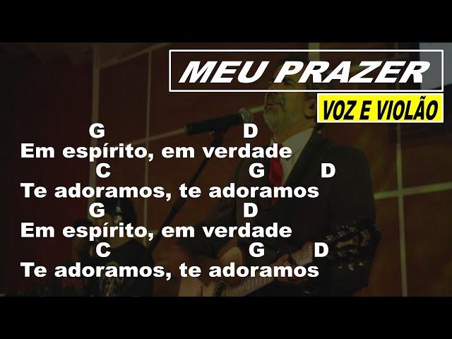 MEU PRAZER (Em Espírito, Em Verdade) - Koinonya de Louvor "Voz e Violão" | Cifra Simplificada