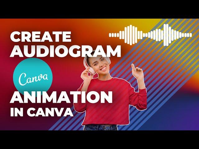 Creating Audiogram Soundwaves in Canva -  Easy Tutorial for Stunning Audio Visualizations 