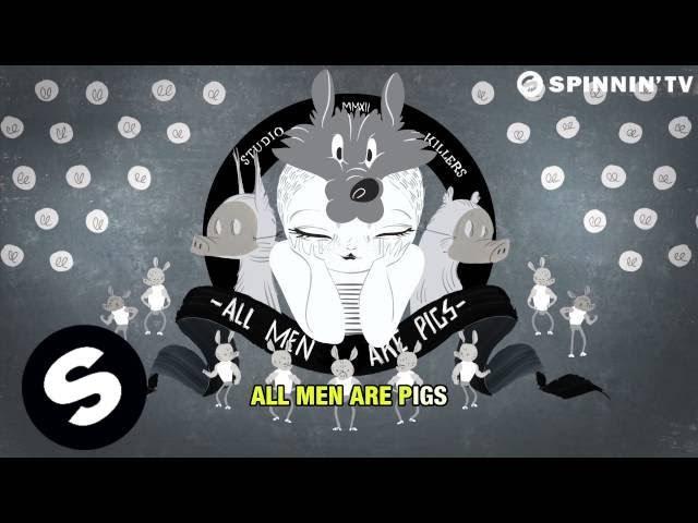 Studio Killers - All Men Are Pigs