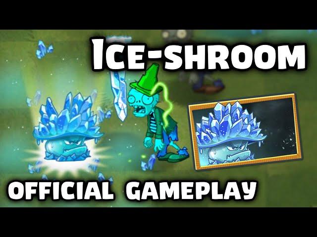 Ice-shroom Official Gameplay | Plants vs Zombies 2 11.0.1