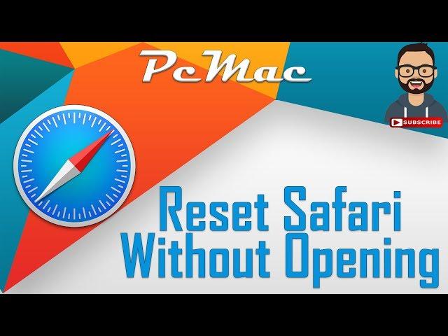 Reset Safari without opening