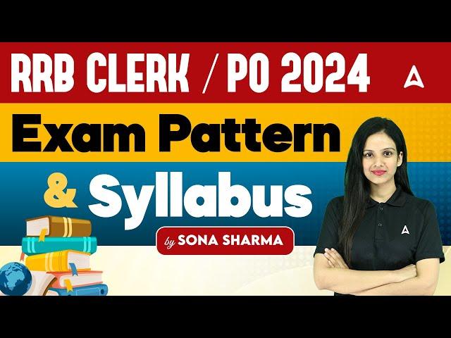 RRB PO/Clerk Syllabus & Exam Pattern 2024 | RRB PO 2024 | RRB Clerk 2024 | Full Details