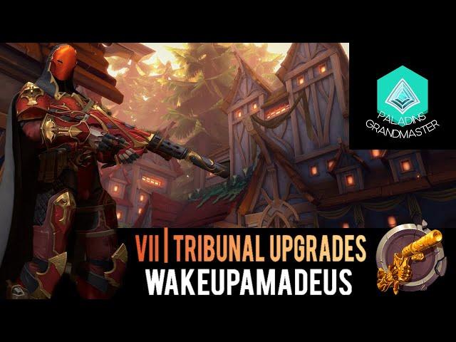 Paladins Grandmaster | Pro VII : Is Tribunal Upgrades Best Legendary ? (WakeUpAmadeus)