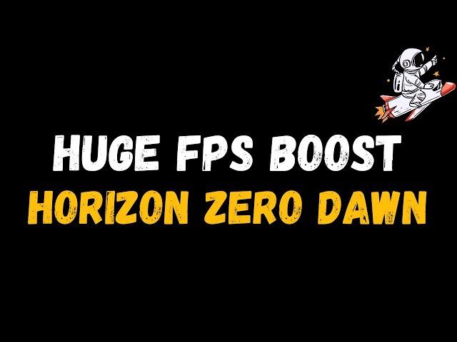 Horizon Zero Dawn: Extreme increase in performance and FPS | Optimization Guide